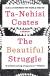 The Beautiful Struggle Study Guide by Ta-Nehisi Coates