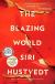 The Blazing World Study Guide by Siri Hustvedt