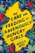 The Care and Feeding of Ravenously Hungry Girls Study Guide by Anissa Gray