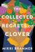 The Collected Regrets of Clover Study Guide by Mikki Brammer
