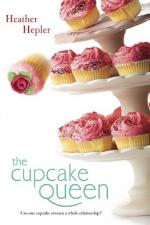 The Cupcake Queen by Heather Hepler