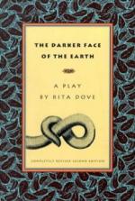 The Darker Face of the Earth: A Play by Rita Dove