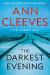The Darkest Evening Study Guide by Ann Cleeves