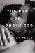 The End of Loneliness Study Guide by  Charlotte Collins and Benedict Wells