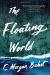 The Floating World Study Guide by C. Morgan Babst