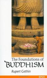 The Foundations of Buddhism by Rupert Gethin