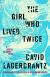 The Girl Who Lived Twice Study Guide by David Lagercrantz