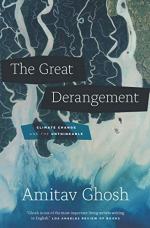 The Great Derangement: Climate Change and the Unthinkable by Amitav Ghosh