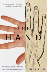 The Hand: How Its Use Shapes the Brain, Language, and Human Culture by Frank R. Wilson