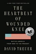 The Heartbeat of Wounded Knee by David Treuer 