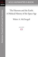 The Heavens and the Earth by Walter A. McDougall