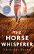 The Horse Whisperer Study Guide by Nicholas Evans