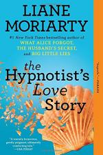 The Hypnotist's Love Story by Liane Moriarty 