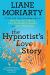 The Hypnotist's Love Story Study Guide by Liane Moriarty 