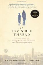 An Invisible Thread by Alex Tresniowski and Laura Schroff