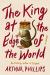The King at the Edge of the World Study Guide by Arthur Phillips