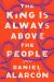 The King Is Always Above the People Study Guide by Daniel Alarcón
