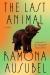 The Last Animal Study Guide by Ramona Ausubel