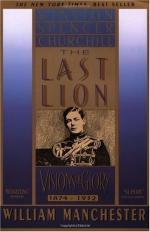 The Last Lion: Winston Spencer Churchill by William Manchester