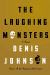 The Laughing Monsters Study Guide by Denis Johnson