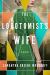 The Lobotomist's Wife Study Guide by Samantha Greene Woodruff