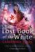 The Lost Book of the White Study Guide by Cassandra Clare and Wesley Chu