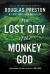 The Lost City of the Monkey God Study Guide by Preston, Douglas 