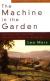 The Machine in the Garden; Technology and the Pastoral Ideal in America Study Guide and Lesson Plans by Leo Marx