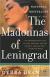 The Madonnas of Leningrad: A Novel Study Guide by Debra Dean