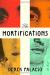 The Mortifications Study Guide by Derek Palacio