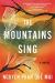 The Mountains Sing Study Guide by Nguyễn Phan Quế Mai