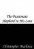 The Passionate Shepherd to His Love Student Essay and Study Guide by Christopher Marlowe