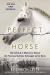 The Perfect Horse: The Daring U.S. Mission to Rescue the Priceless Stallions Kidnapped by the Nazis Study Guide by Elizabeth Letts