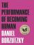 The Performance of Becoming Human Study Guide by Daniel Borzutzky
