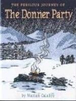 The Perilous Journey of the Donner Party by Marian Calabro