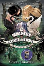 The School For Good and Evil #3: The Last Ever After by Soman Chainani