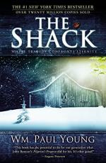 The Shack: Where Tragedy Confronts Eternity by William P. Young