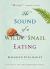 The Sound of a Wild Snail Eating Study Guide by Elisabeth Tova Bailey