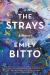 The Strays Study Guide by Emily Bitto