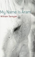 The Summer of the Beautiful White Horse by William Saroyan