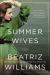 The Summer Wives Study Guide by Beatriz Williams