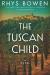 The Tuscan Child Study Guide by Rhys Bowen