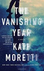 The Vanishing Year: A Novel by Kate Moretti