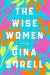 The Wise Women Study Guide by Gina Sorell