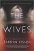 The Wives Study Guide by Tarryn Fisher