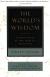 The World's Wisdom: Sacred Texts of the World's Religions Study Guide by Philip Novak