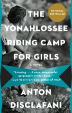 The Yonahlossee Riding Camp For Girls by Anton DiSclafani