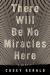 There Will Be No Miracles Here Study Guide by Casey Gerald