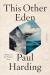 This Other Eden Study Guide by Paul Harding