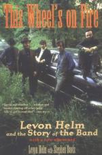 This Wheel's On Fire: Levon Helm and the Story of the Band by Levon Helm